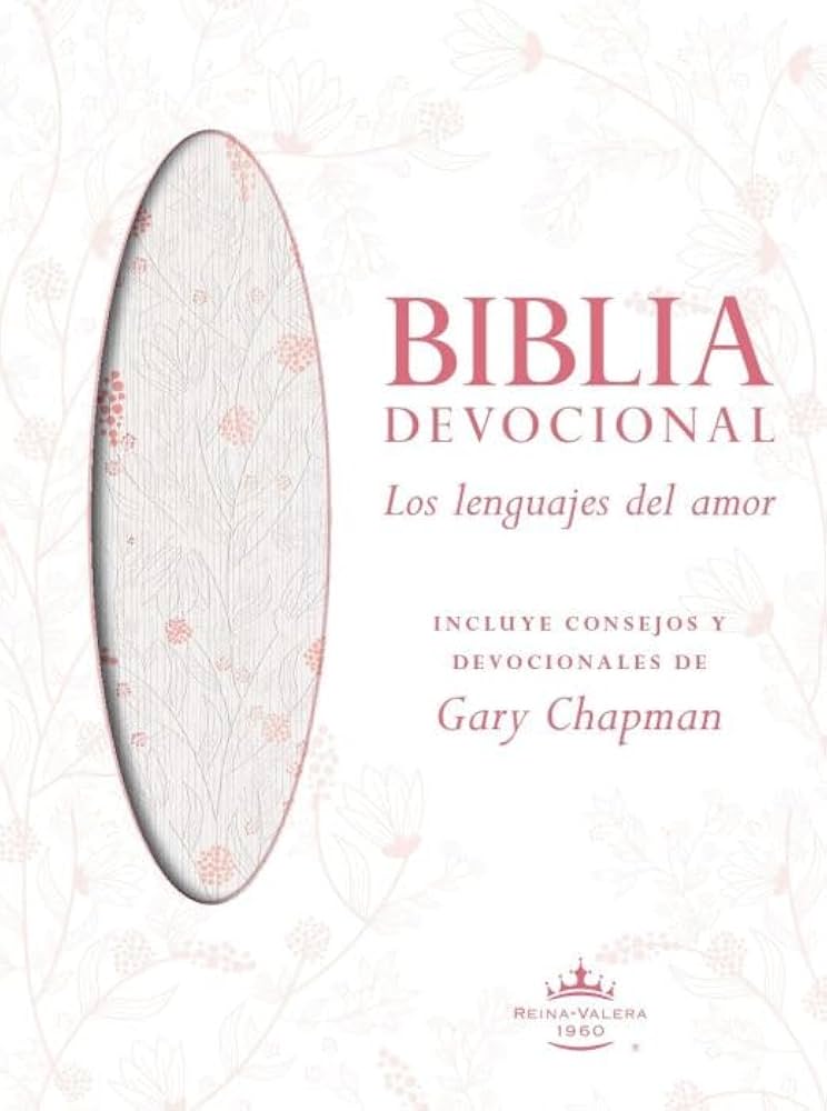 BIBLIA DEVOCIONAL / LOS LENGUAJES DEL AMOR / COLOR BLANCO ORO ROSA