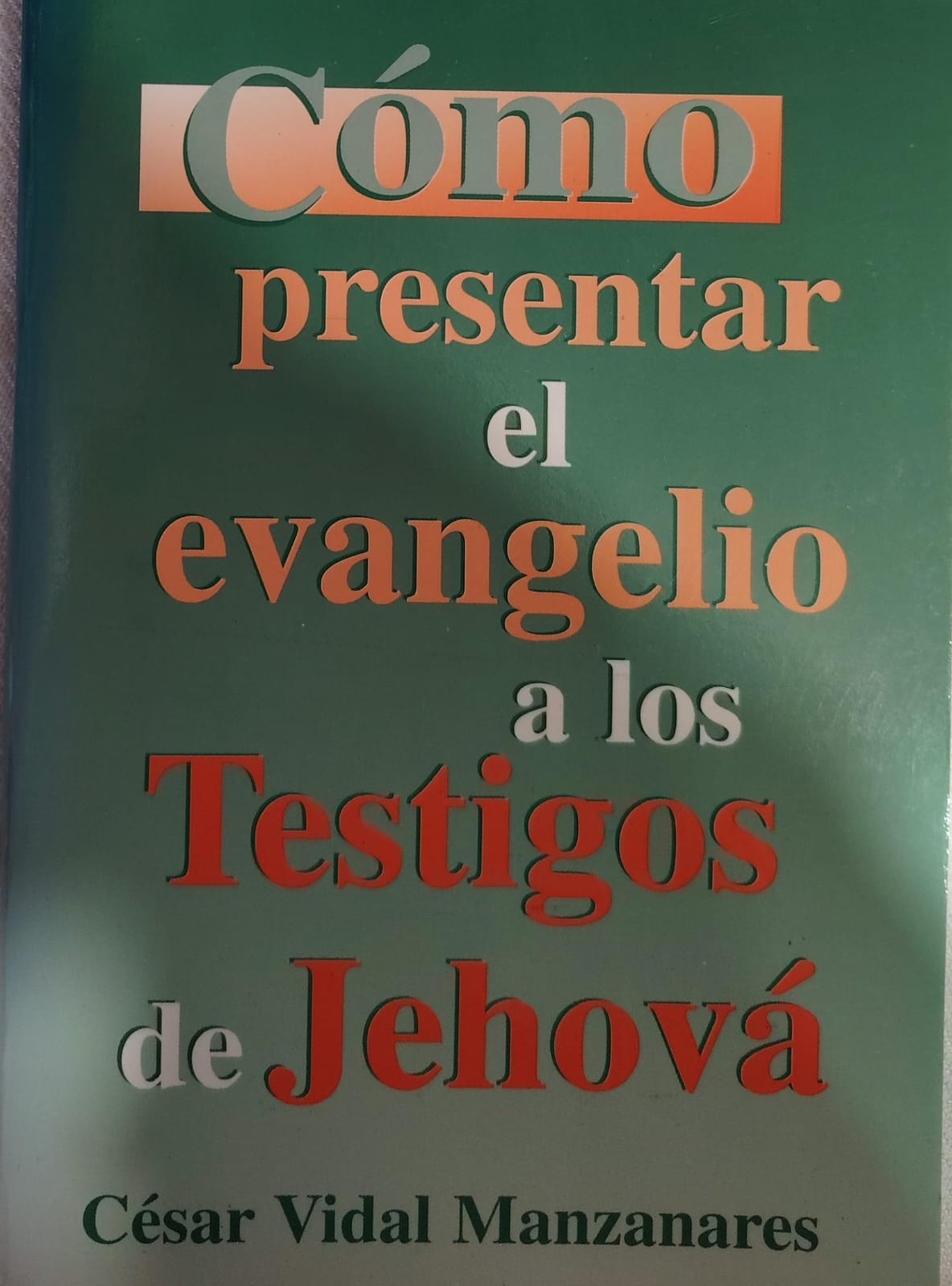 COMO PRESENTAR EL EVANGELIO A LOS TESTIGOS DE JEHOVA