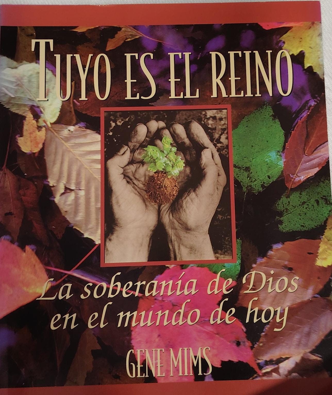 TUYO ES EL REINO - LA SOBERANIA DE DIOS EN EL MUNDO DE HOY