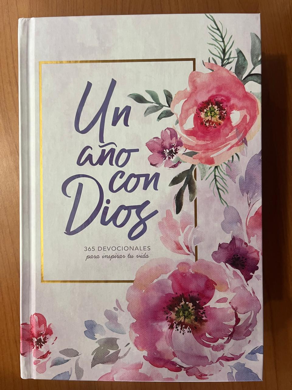 UN AÑO CON DIOS / 365 DEVOCIONALES PARA INSPIRAR TU VIDA