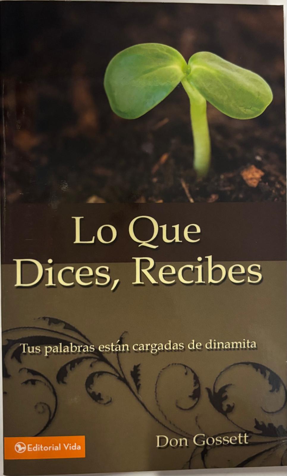 LO QUE DICES, RECIBES