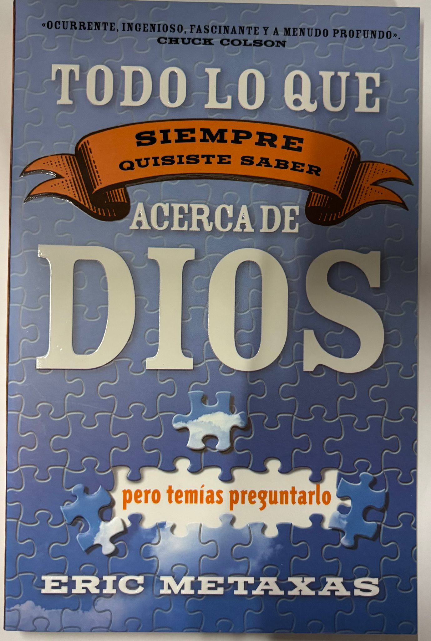 TODO LO QUE SIEMPRE QUISISTE SABER ACERCA DE DIOS