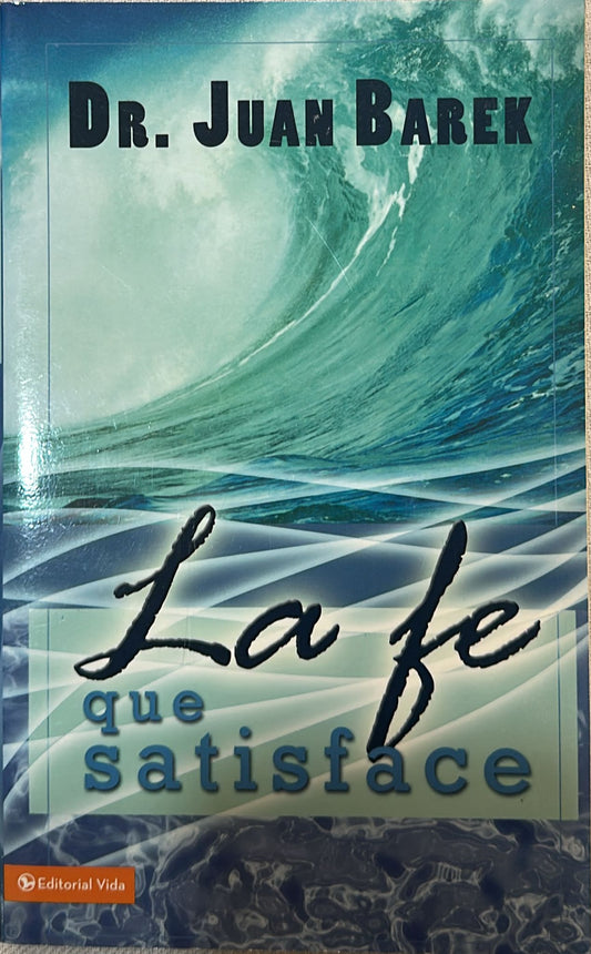 LA FE QUE SATISFACE