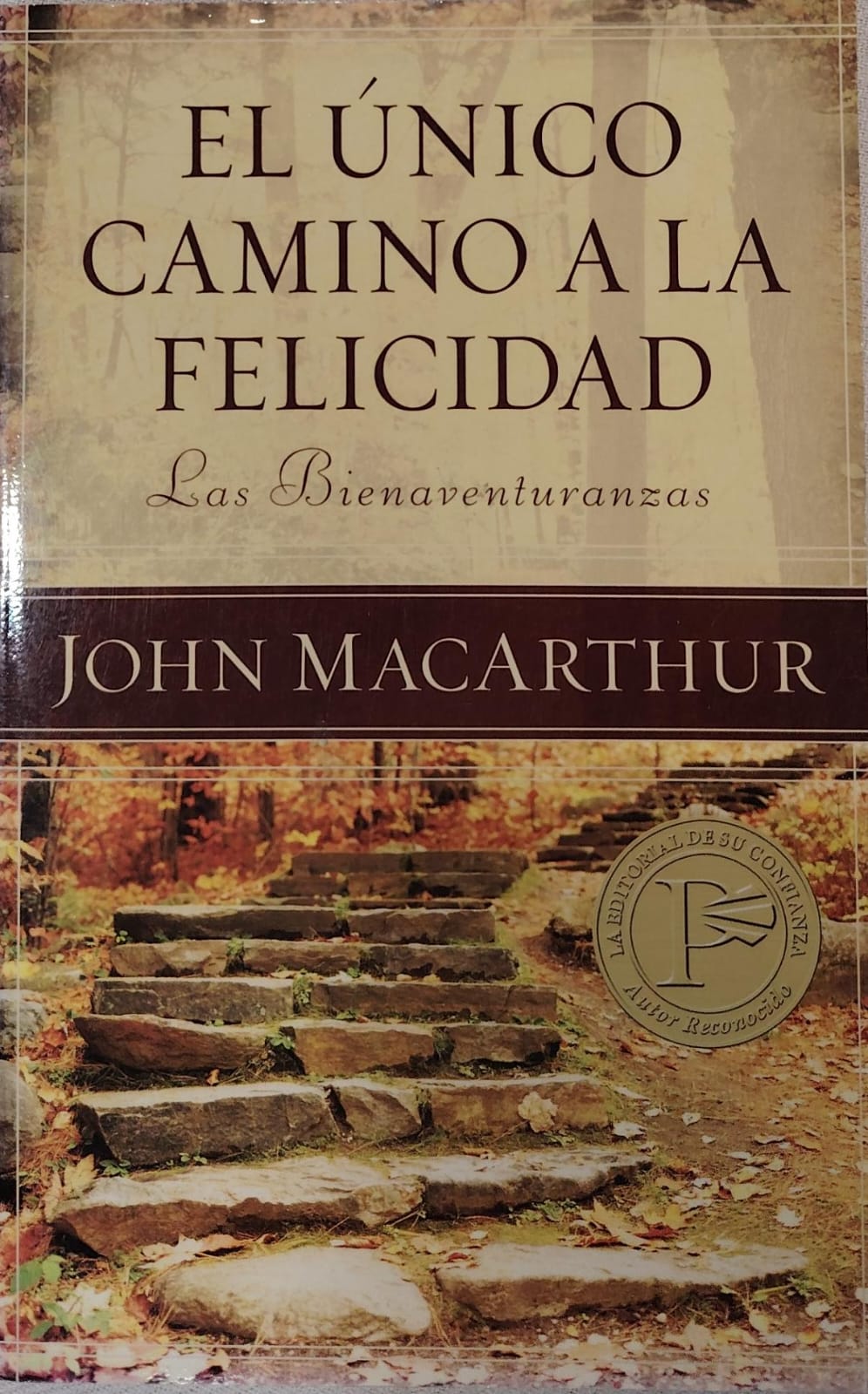 EL UNICO CAMINO A LA FELICIDAD - LAS BIENAVENTURAZAS