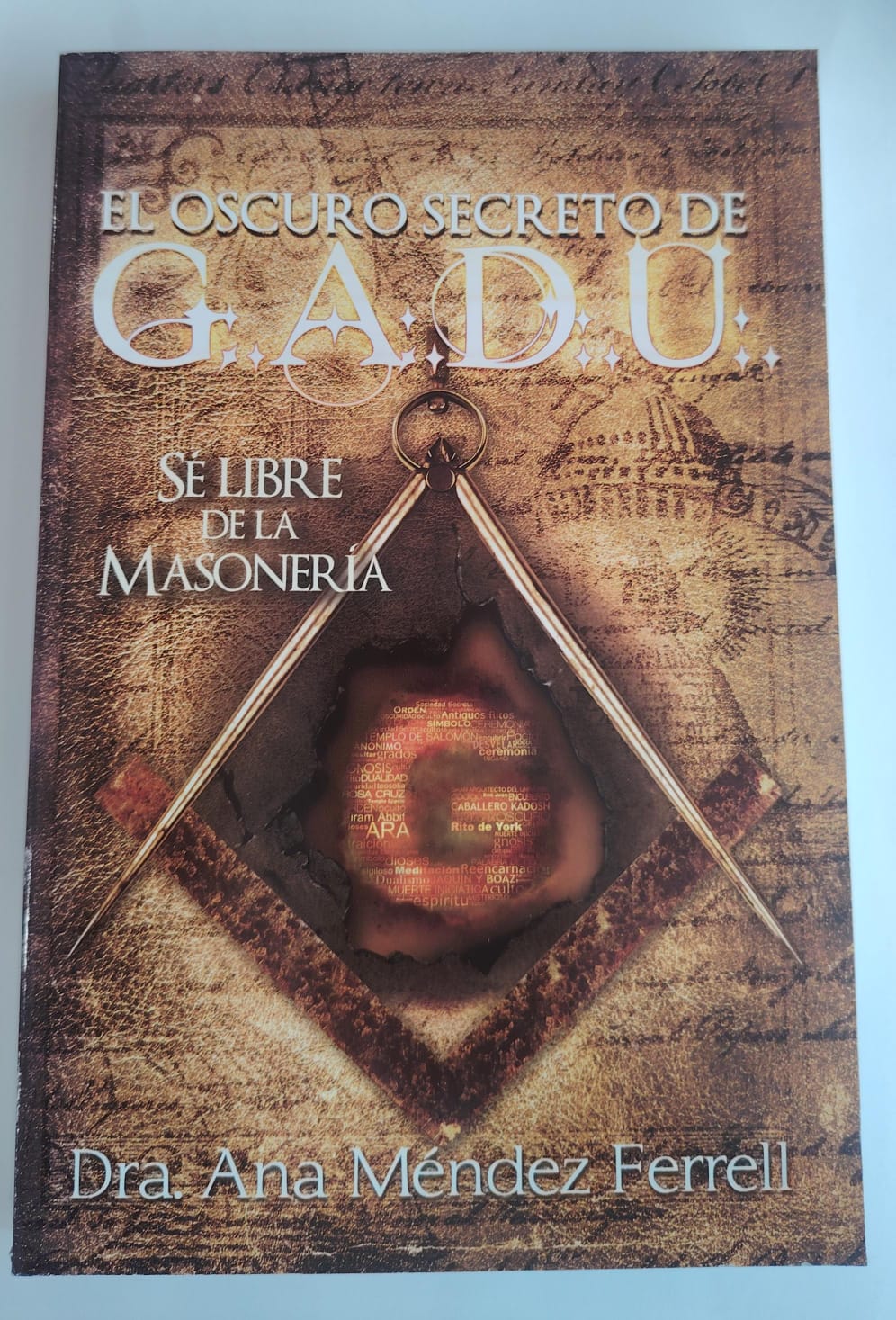 EL OSCURO SECRETO DE GADU - SE LIBRE DE LA MASONERIA