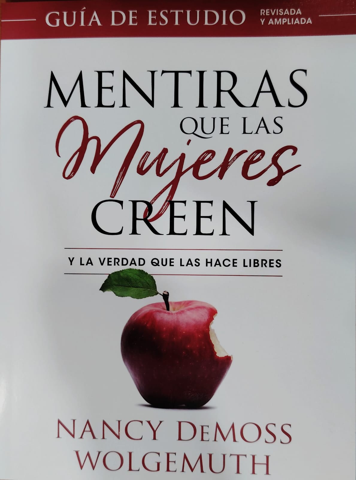 MENTIRAS QUE LAS MUJERES CREEN Y LA VERDAD QUE LAS HACE LIBRES