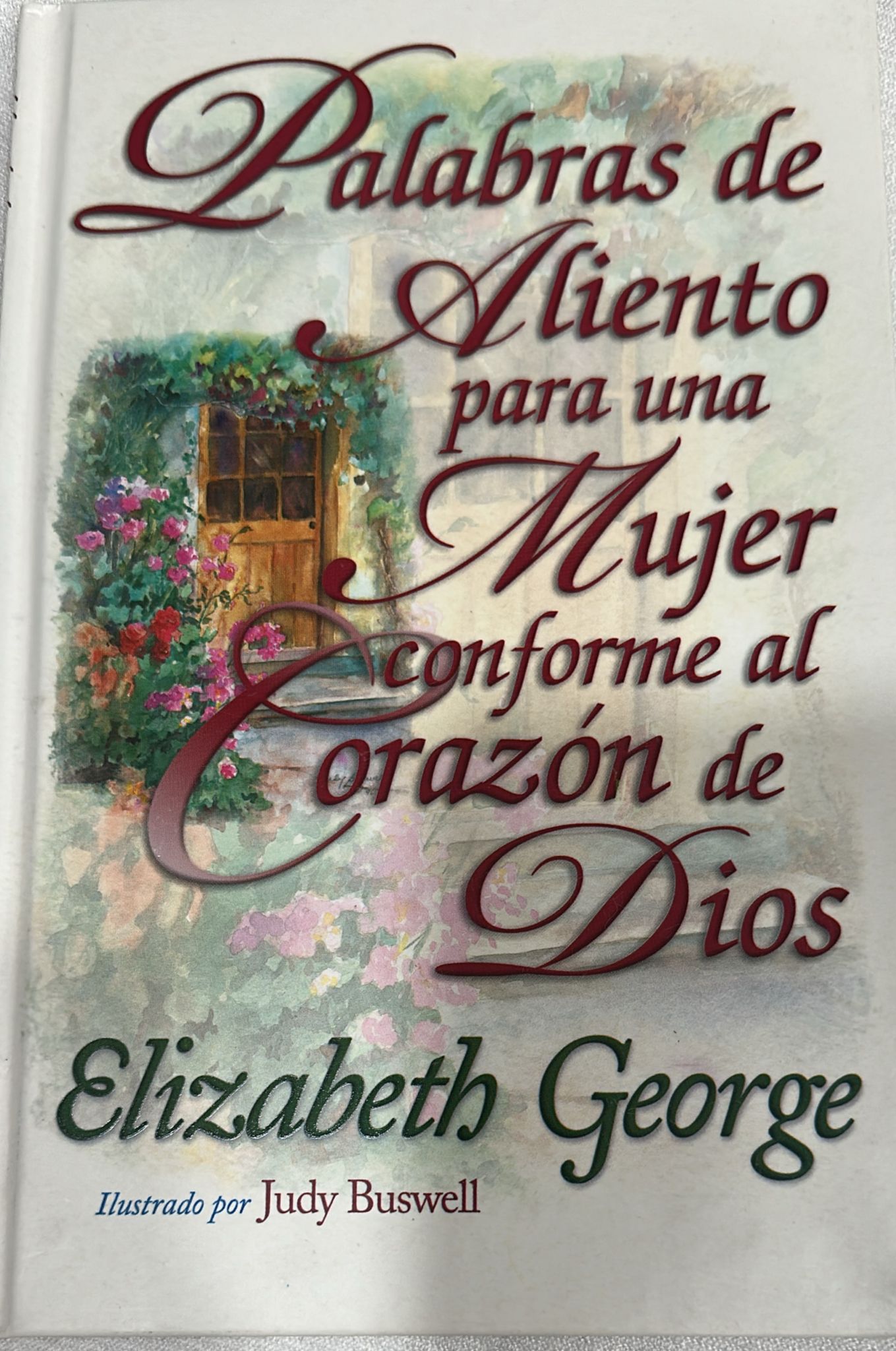 PALABRAS DE ALIENTO PARA UNA MUJER CONFORME AL CORAZÓN DE DIOS