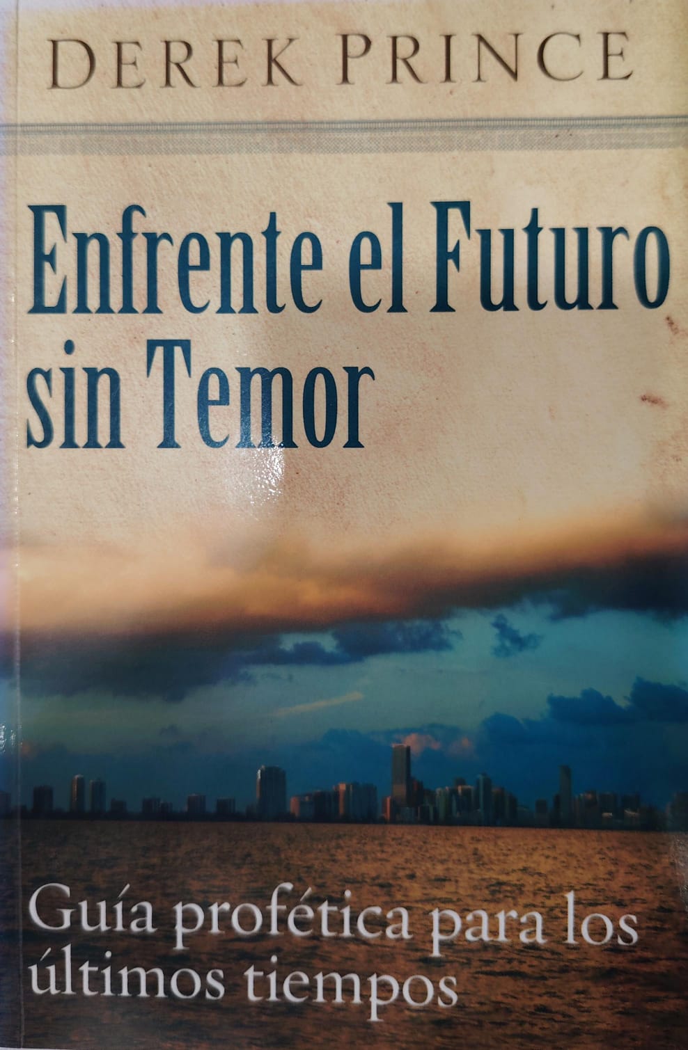 ENFRENTE EL FUTURO SIN TEMOR