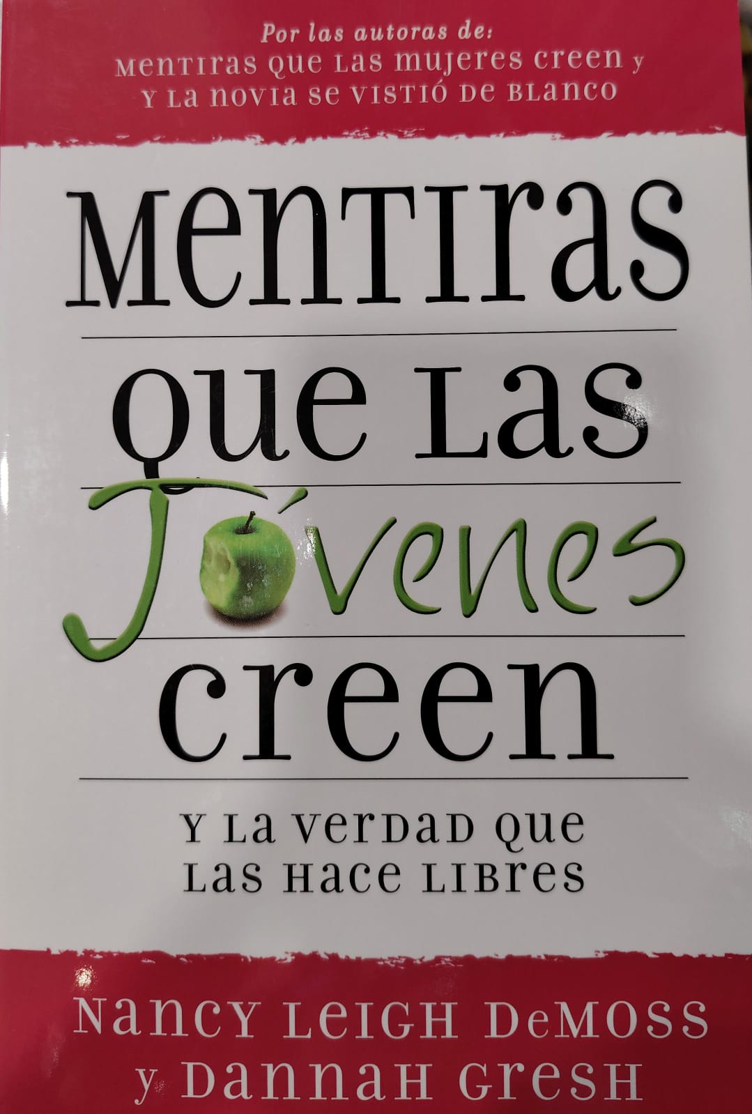MENTIRAS QUE LAS JOVENES CREEN Y LA VERDAD QUE LAS HACE LIBRES
