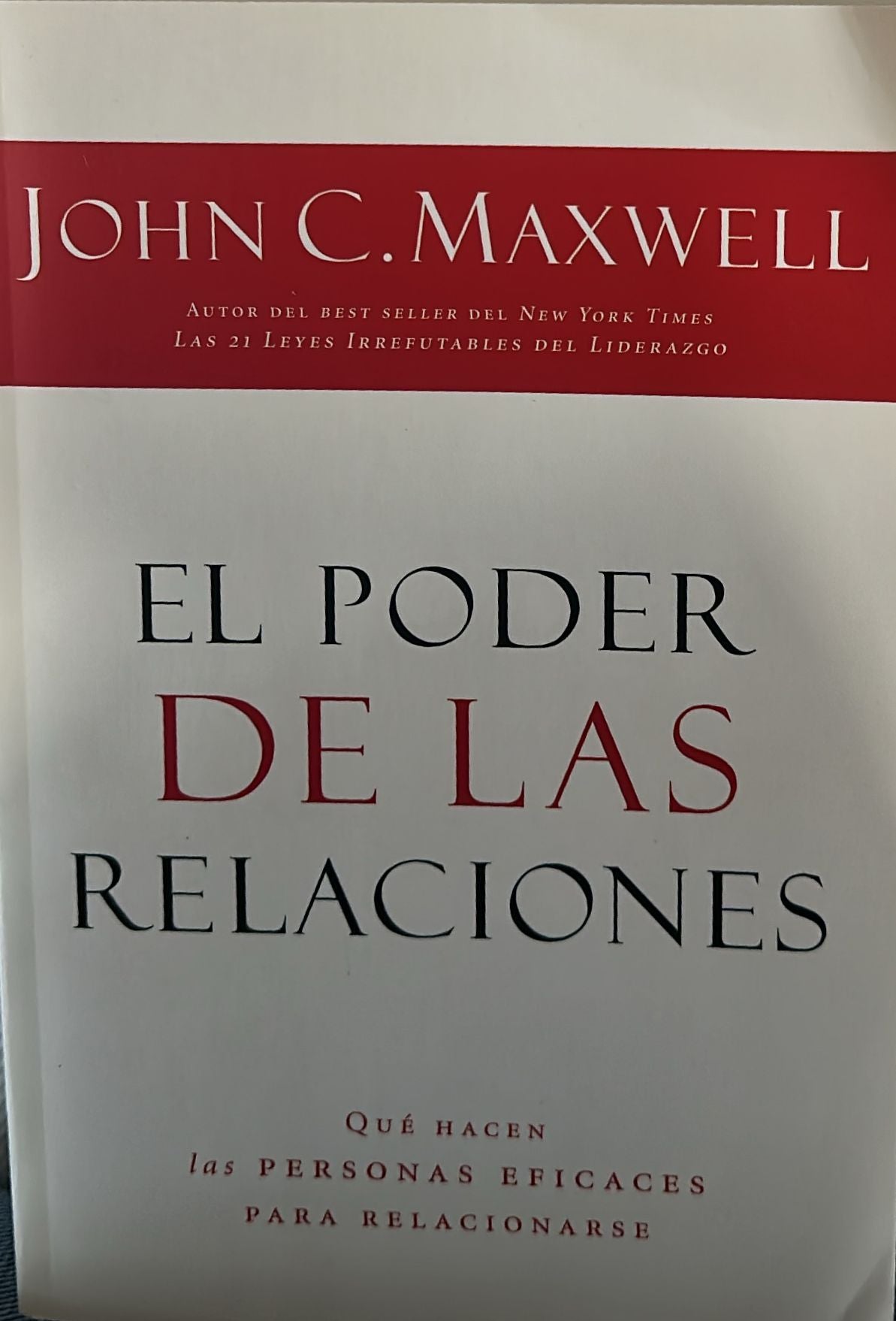 EL PODER DE LAS RELACIONES - QUE HACEN LAS PERSONAS EFICACES PARA RELACIONARSE