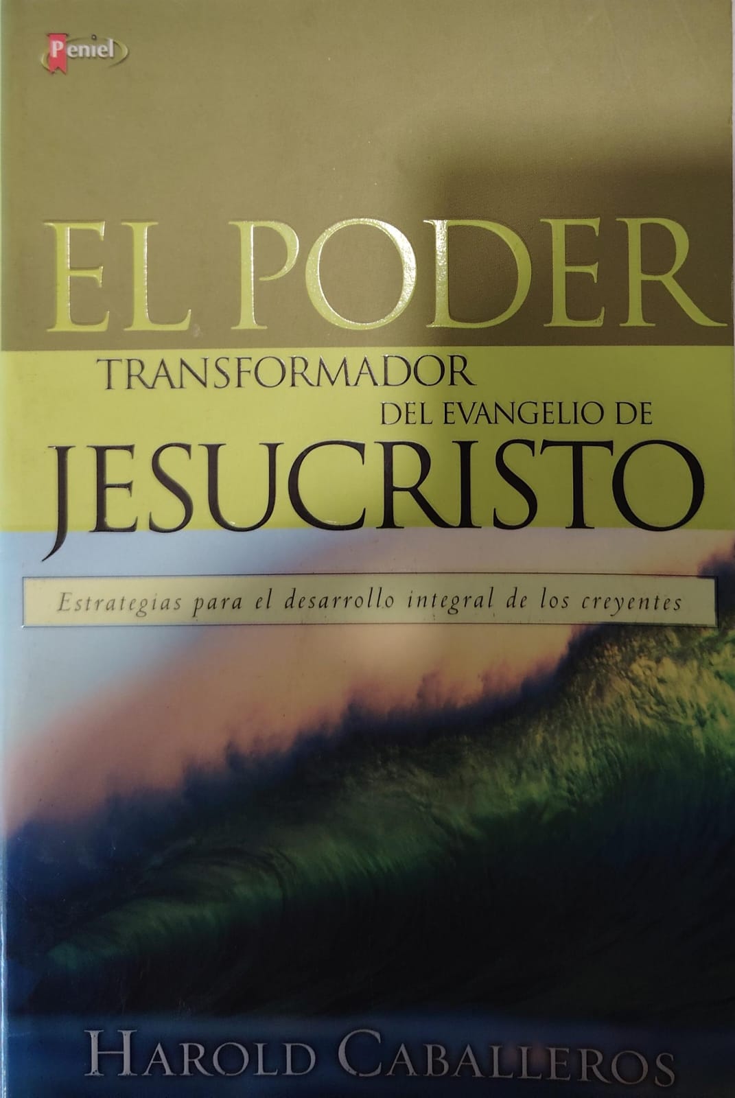 EL PODER TRANSFORMADOR DEL EVANGELIO DE JESUCRISTO