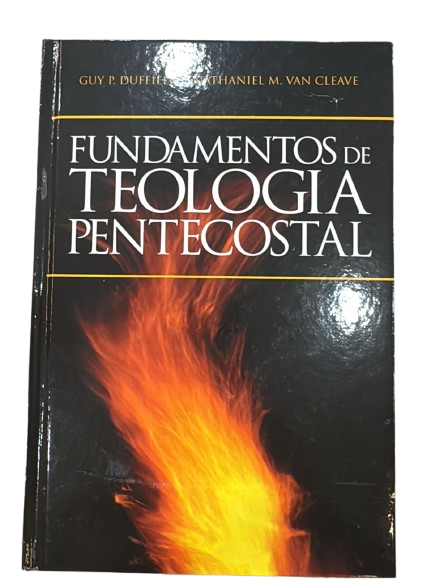 FUNDAMENTOS DE TEOLOGÍA PENTECOSTAL