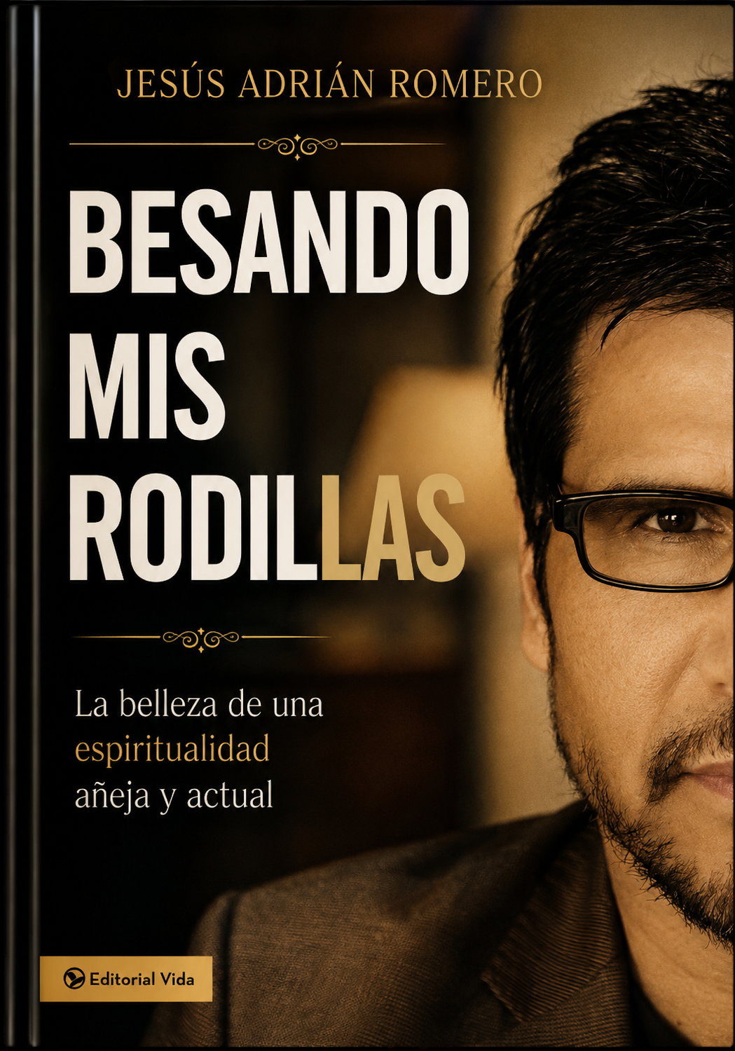 La belleza de una espiritualidad añeja y actual - Jesús Adrián Romero
