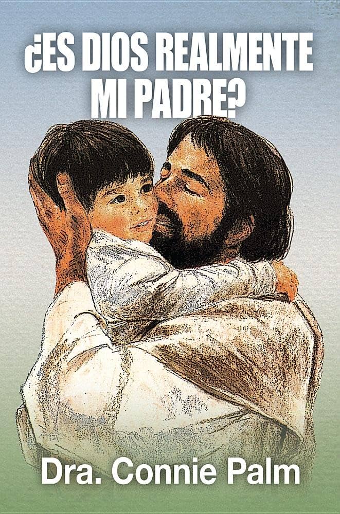 ES DIOS REALMENTE MI PADRE?