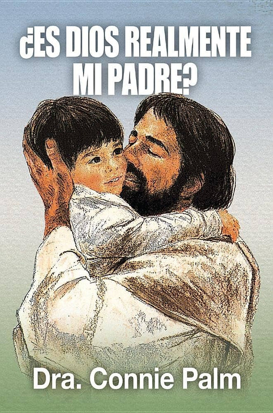 ES DIOS REALMENTE MI PADRE?