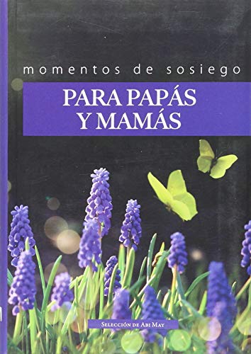 MOMENTOS DE SOSIEGO PARA PAPAS Y MAMAS