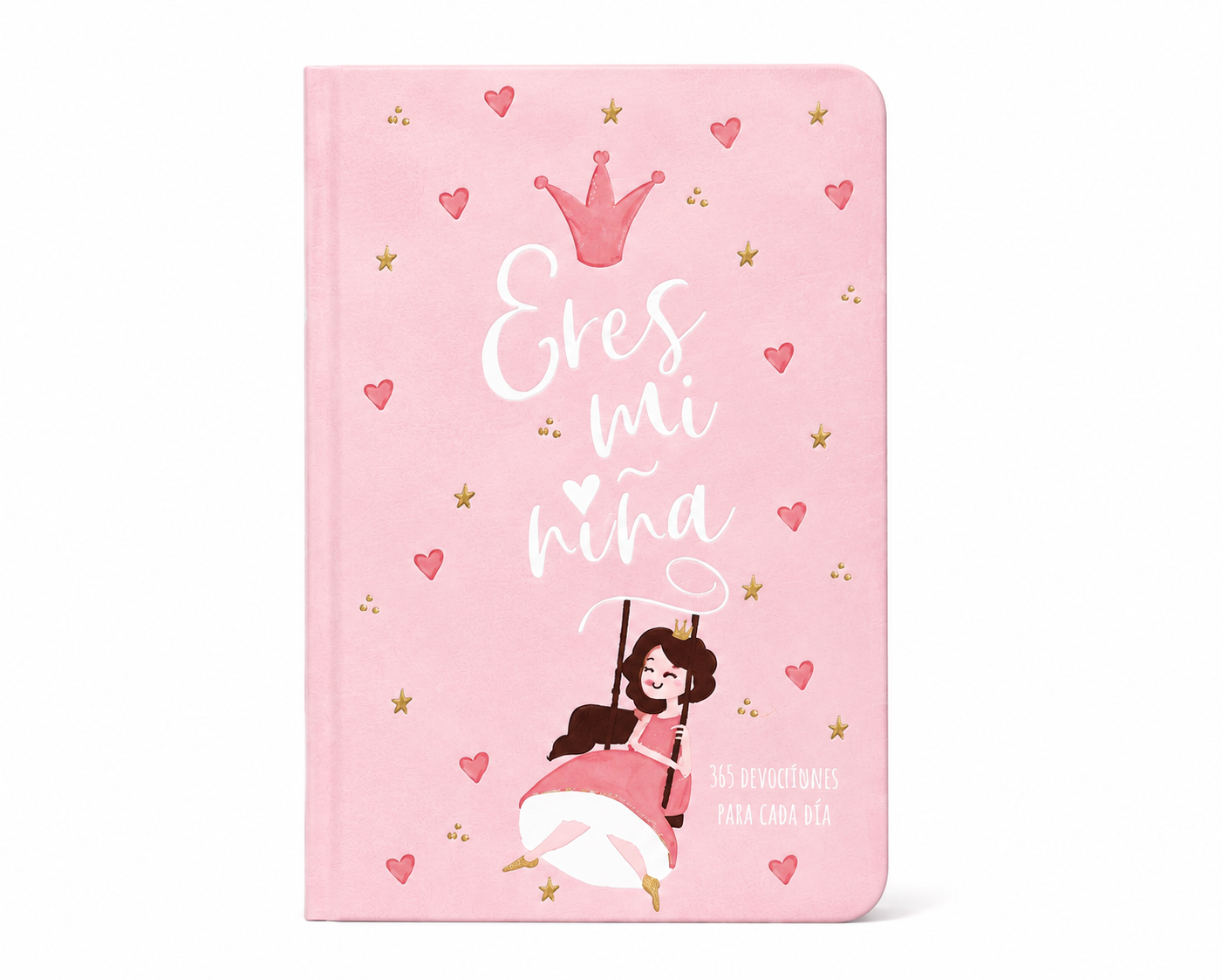 ERES MI NIÑA 365 DEVOCIONES PARA CADA DIA