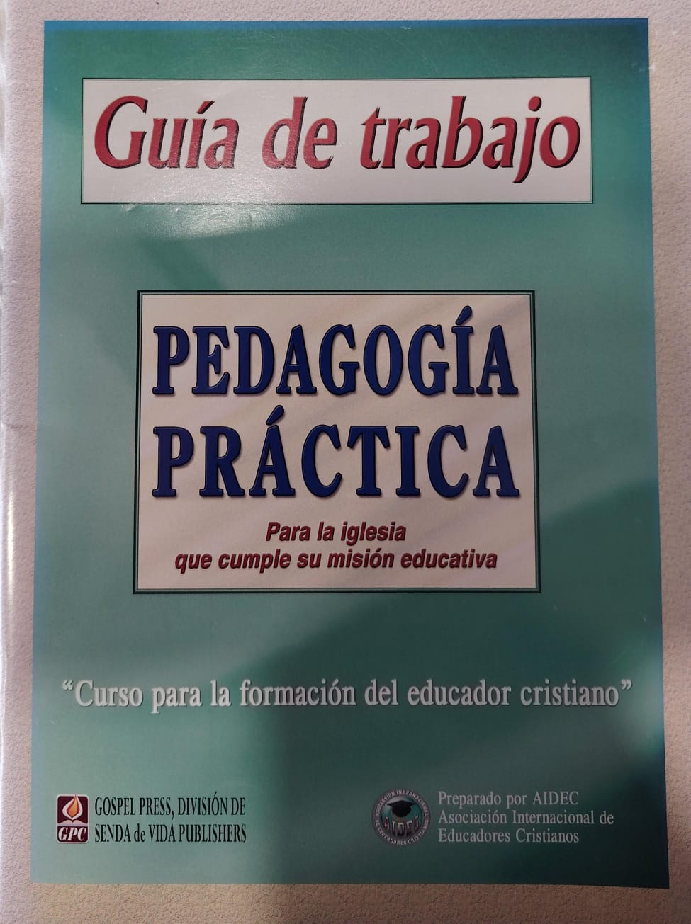GUIA DE TRABAJO '' CURSO PARA LA FORMACION DEL CRISTIANO
