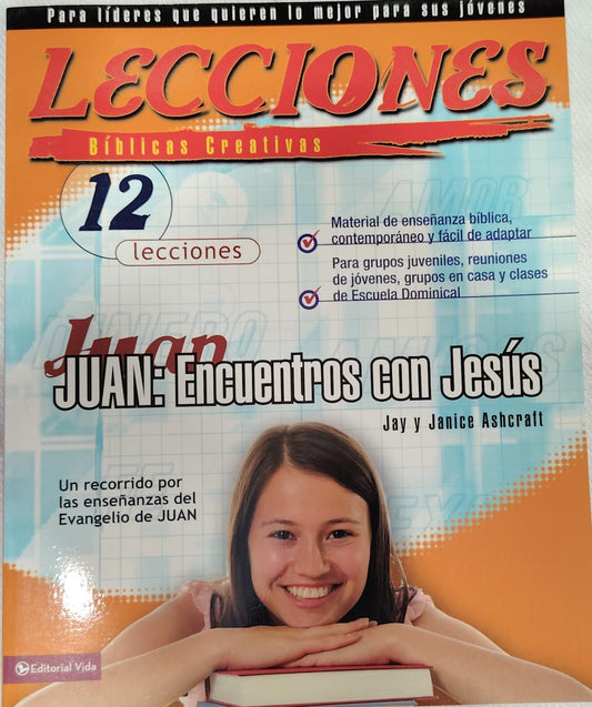LECCIONES BÍBLICAS CREATIVAS DE JUAN - ENCUENTROS CON JESÚS