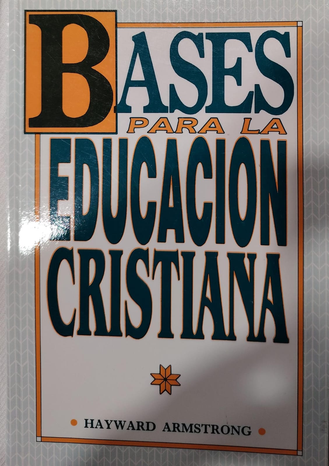 BASES PARA LA EDUCACIÓN CRISTIANA
