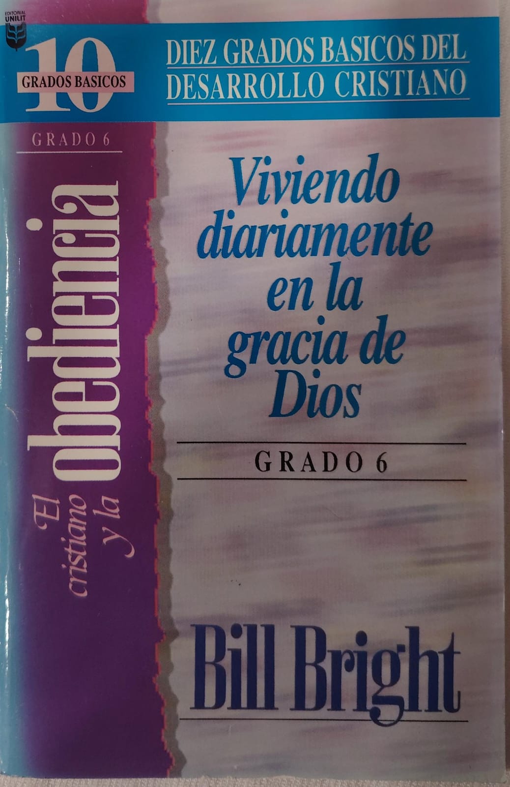 EL CRISTIANO Y LA OBEDIENCIA - VIVIENDO DIARIAMENTE EN LA GRACIA DE DIOS GRADO 6