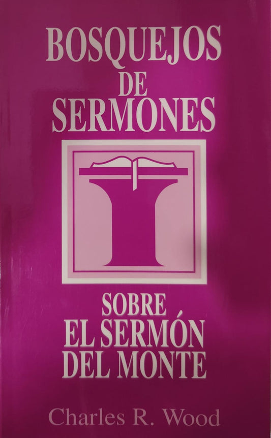 BOSQUEJOS DE SERMONES -SOBRE EL SERMON DEL MONTE