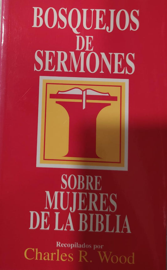 BOSQUEJOS DE SERMONES - SOBRE MUJERES DE LA BIBLIA
