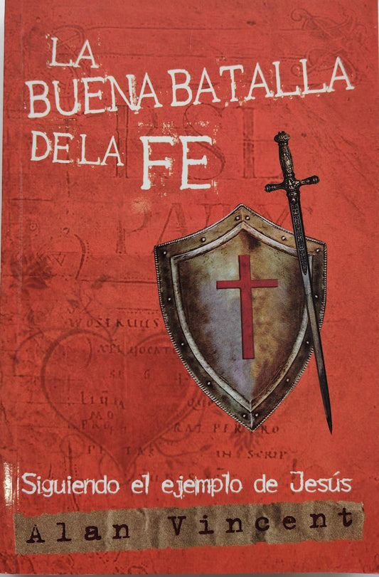 LA BUENA BATALLA DE LA FE