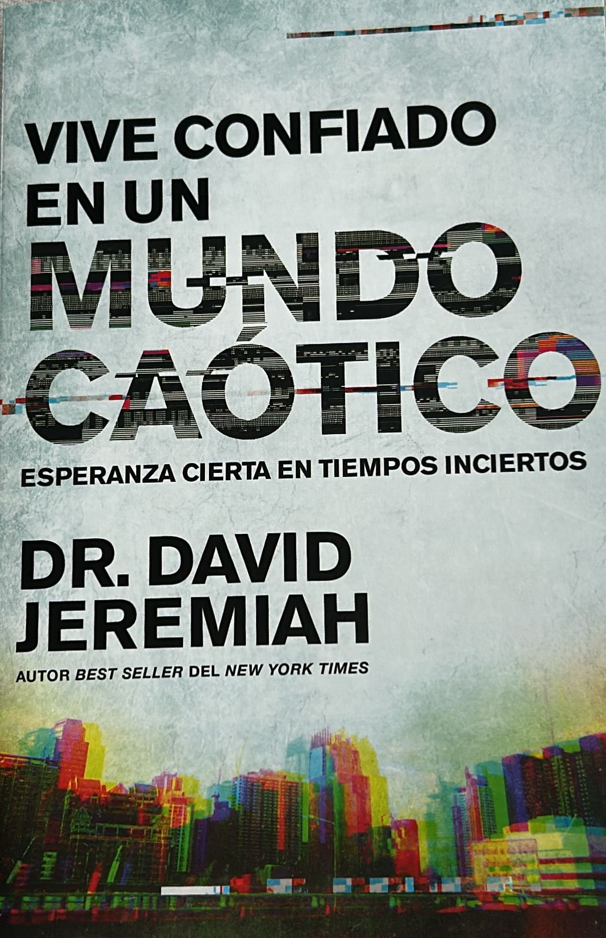 VIVE CONFIADO EN UN MUNDO CAOTICO