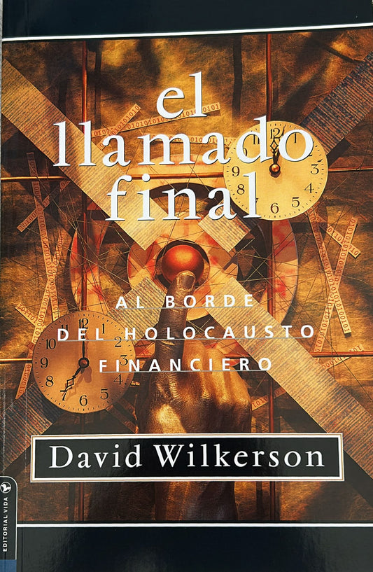 EL LLAMADO FINAL - AL BORDE DEL HOLOCAUSTO FINANCIERO