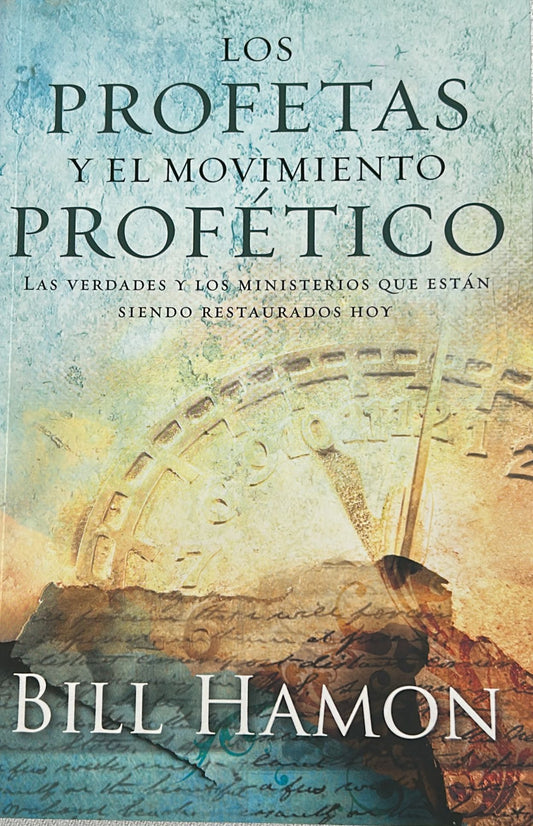 LOS PROFETAS Y EL MOVIMIENTO PROFETICO