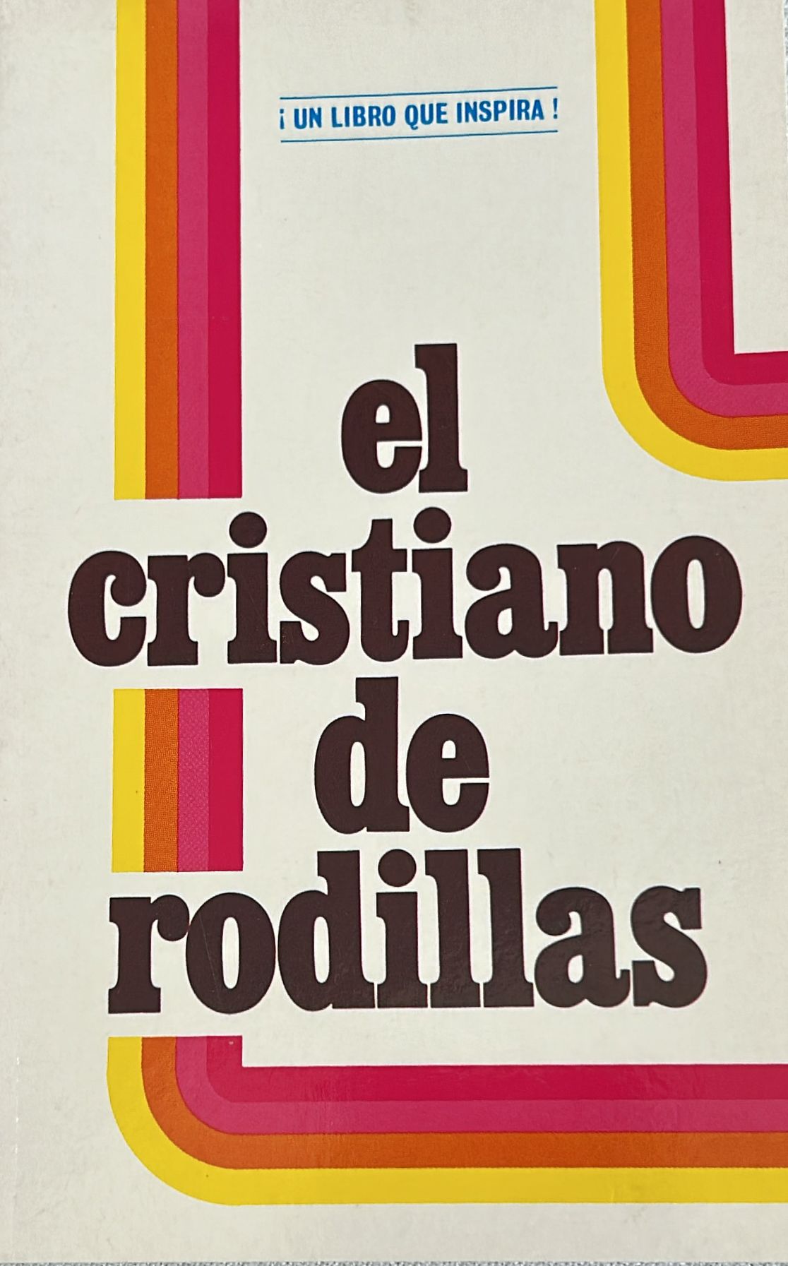 EL CRISTIANO DE RODILLAS
