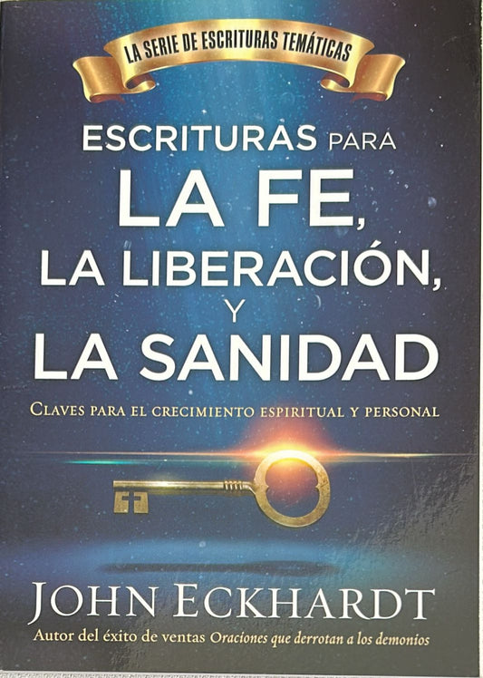 ESCRITURAS PARA LA FE, LA LIBERACION Y LA SANIDAD
