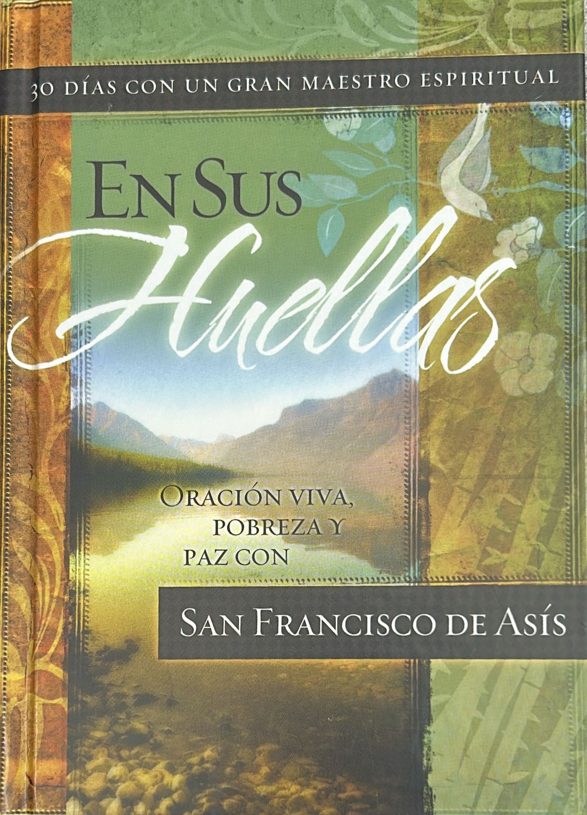 EN SUS HUELLAS - 30 DIAS CON UN GRAN MAESTRO ESPIRITUAL