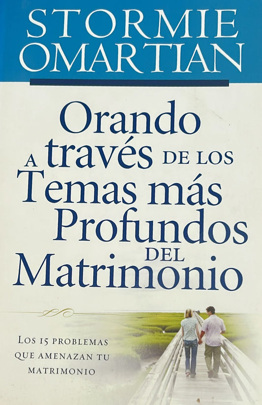 ORANDO A TRAVES DE LOS TEMAS MAS PROFUNDOS DEL MATRIMONIO