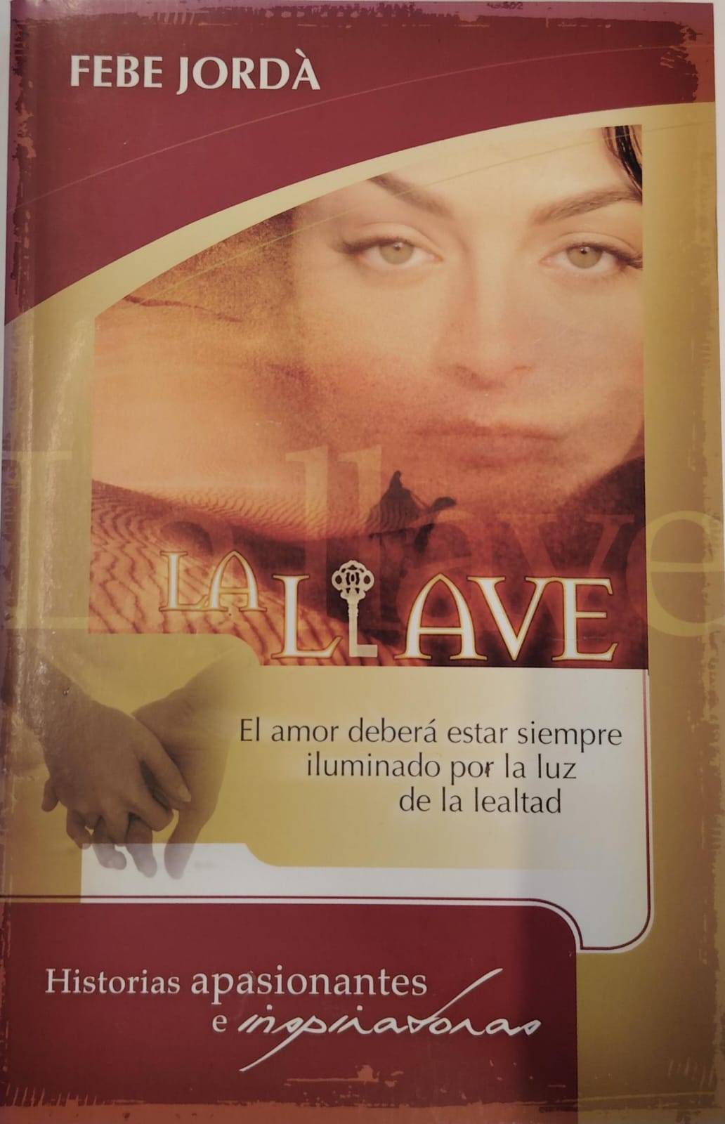 LA LLAVE - EL AMOR DEBERA ESTAR SIEMPRE ILUMINADO POR LA LUZ DE LA LEALTAD
