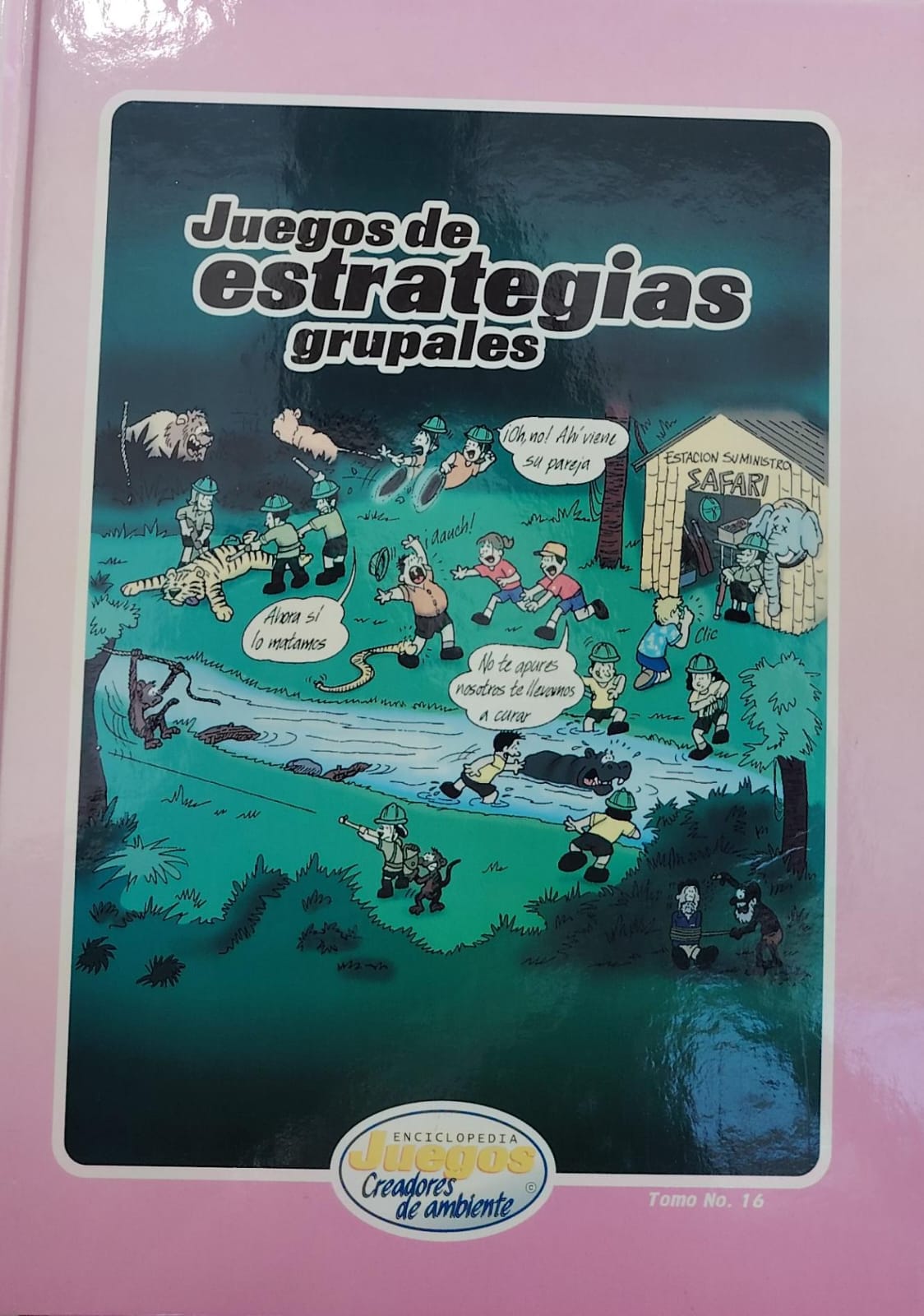 ENCICLOPEDIA JUEGOS CREADORES DE AMBIENTE - TOMO 16