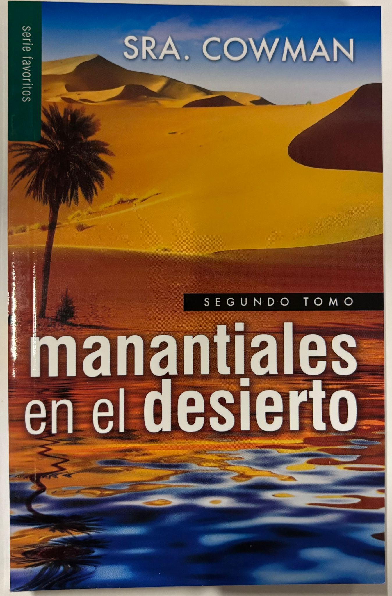 MANANTIALES EN EL DESIERTO TOMO II