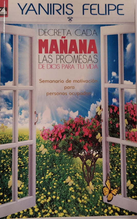 DECRETA CADA MAÑANA LAS PROMESAS DE DIOS PARA TU VIDA