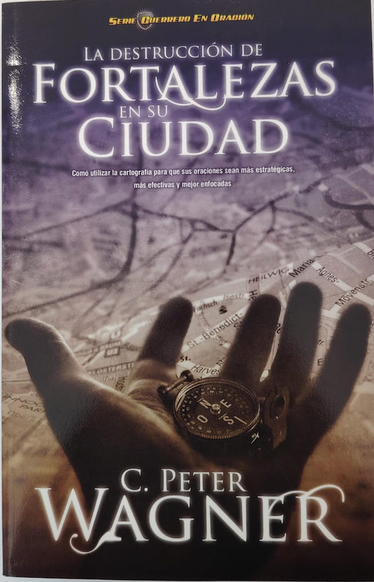 LA DESTRUCCION DE FORTALEZAS EN SU CIUDAD