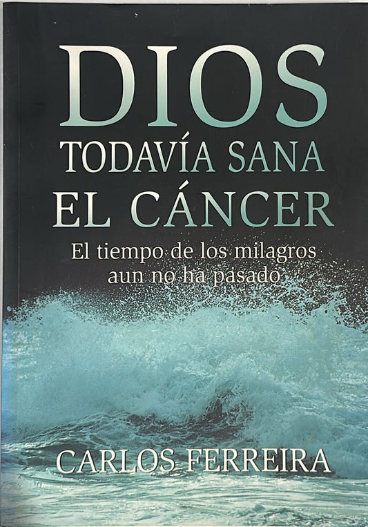 DIOS TODAVIA SANA EL CANCER