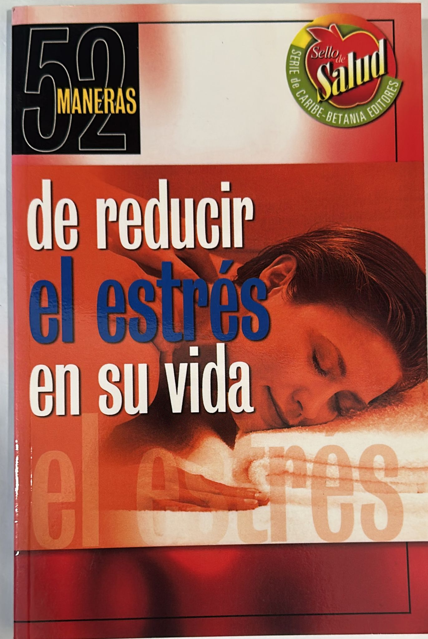 52 MANERAS DE REDUCIR EL ESTRÉS EN SU VIDA