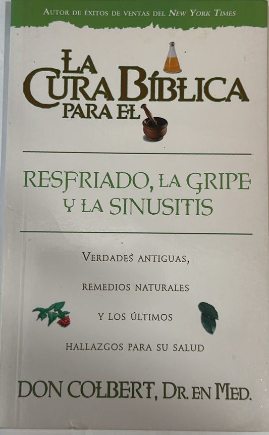 LA CURA BIBLICA PARA EL RESFRIADO, LA GRIPE Y LA SINUSITIS