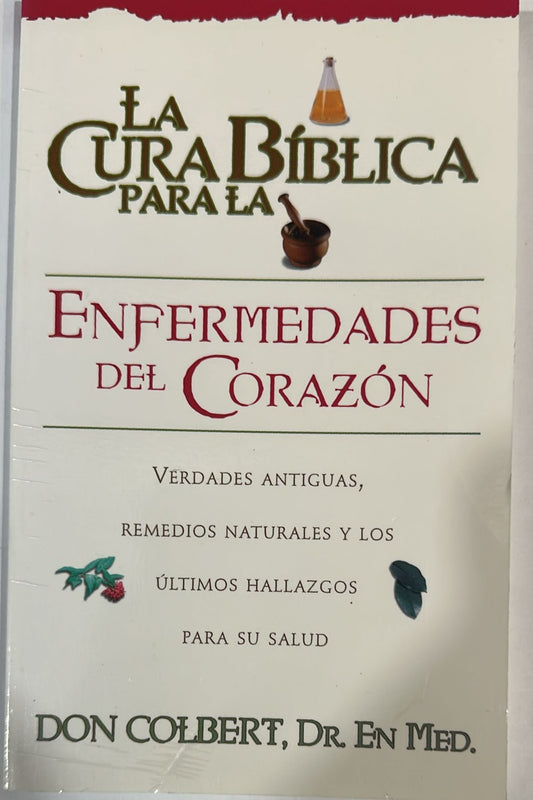 LA CURA BIBLICA PARA LAS ENFERMEDADES DEL CORAZON