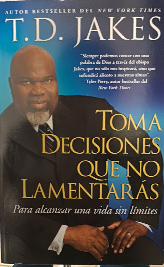 TOMA DECISIONES QUE NO LAMENTARAS