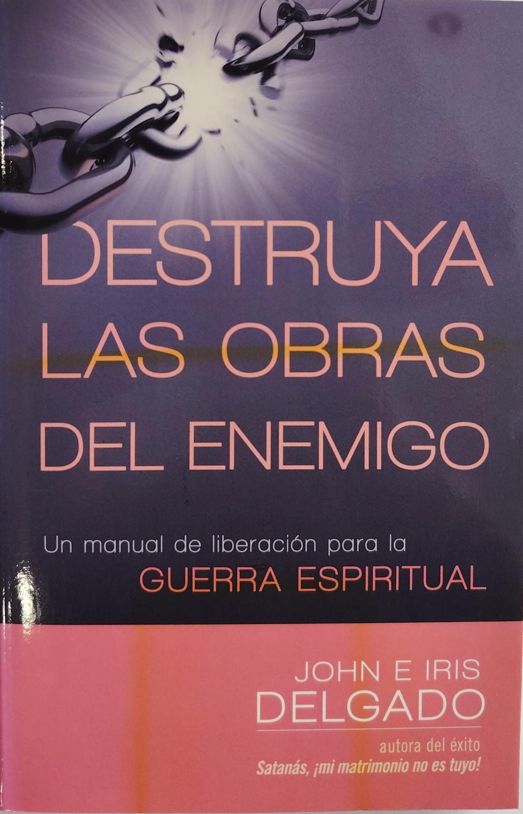 DESTRUYA LAS OBRAS DEL ENEMIGO