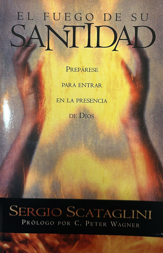 EL FUEGO DE SU SANTIDAD