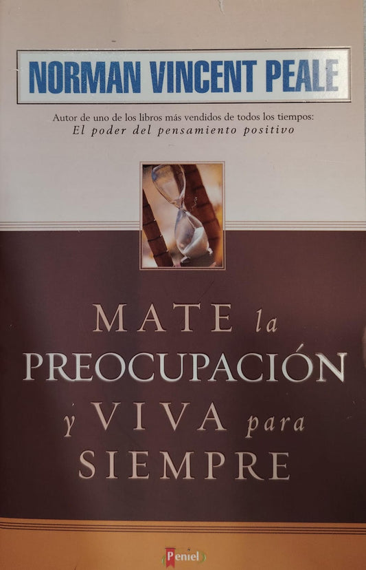 MATE LA PREOCUPACION Y VIVA PARA SIEMPRE