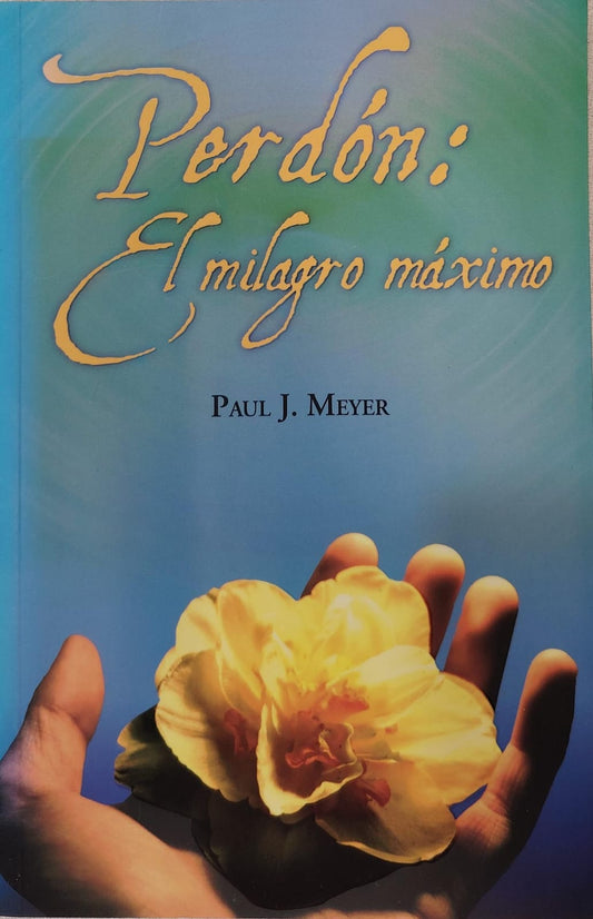PERDÓN EL MILAGRO MÁXIMO