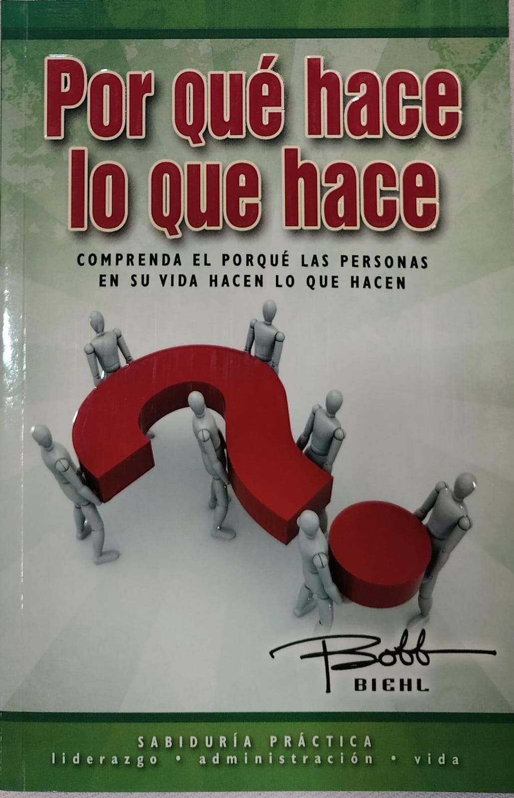 PORQUE HACE LO QUE HACE